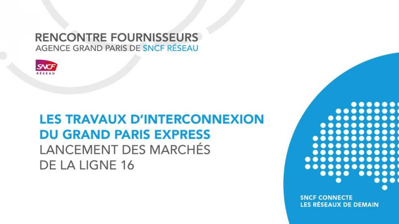 SNCF Réseau : les travaux d'interconnexion de la L16 du GPE